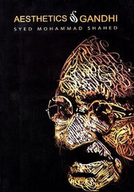 Aesthetics Of Gandhi