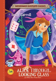 Alice Through the Looking Glass and What Alice Found There
