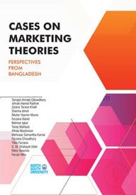 CASES ON MARKETING THEORIES PERSPECTIVES FROM BANGLADESH