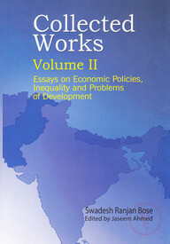 Collected Works: Essays on Economic Policies, Inequality and Problems of Development (Volume II)