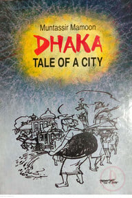 Dhaka Tale of a City
