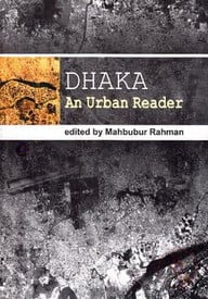 Dhaka An Urban Reader