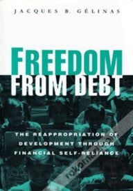 Freedom from Debt: The Reappropriation of Development through Financial Self-reliance