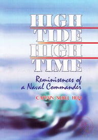 High Tide-High Time (Reminiscences Of Naval Commander)