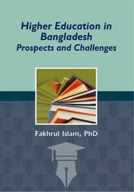 Higher Education In Bangladesh Prospects And Challenges