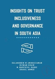 Insights on Trust Inclusivness and Governance in South Asia