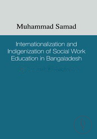 Internationalization And Indigenization Social Work Education In Bangaladesh