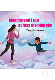 Mommy And I Run Across The Pink Sky