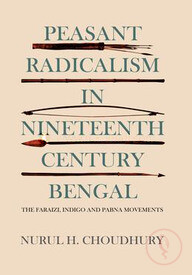 Peasant Radicalism in Nineteenth Century Bengal