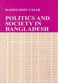 Politics And Society In Bangladesh