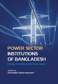 Power Sector Institutions of Bangladesh