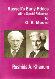 Russells Early Ethics With A special Reference to G.E. Moore