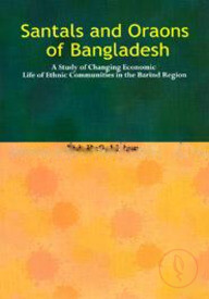 Santals And Oraons Of Bangladesh
