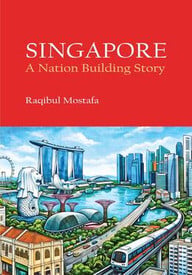Singapore A Nation Building Story