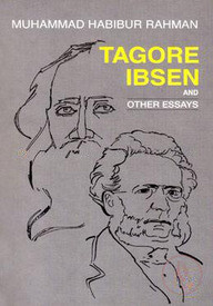 Tagore Ibsen And Other Essays