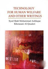 Technology For Human Welfare And Other Writings