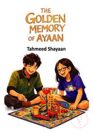 THE GOLDEN MEMORY OF AYAAN