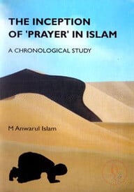 The Inception Of 'Prayer' In Islam
