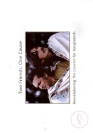 Two Friends one Cause : Remembering The Concct for Bangladesh