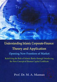 Understanding Islamic Corporate Finance Theory and Application